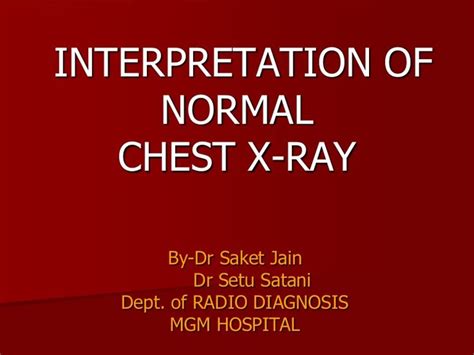 Interpretation Of Normal Chest X Ray By Dr Saket Jain Dr Setu Satani