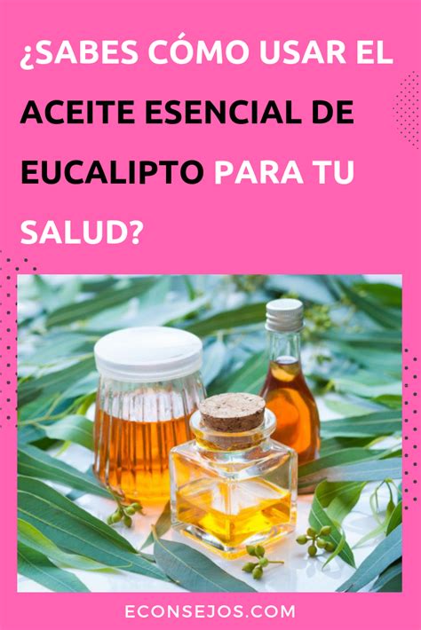 aceite herbal beneficios y usos del aceite de eucalipto my xxx hot girl