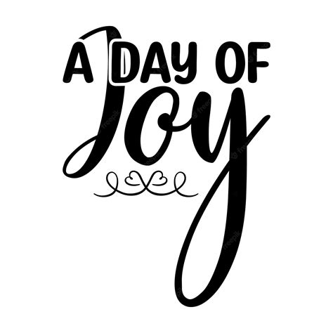 Premium Vector A Day Of Joy Typography Poster