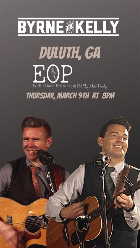 Byrne And Kelly On Twitter See You March 9th At Eopresents Tickets