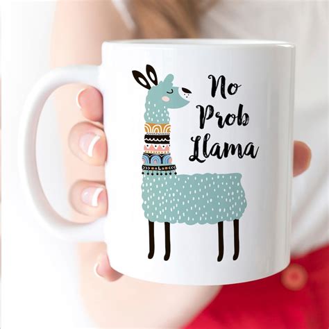 Llama Mug Llama Ts Cute Coffee Mug No Prob Llama Coffee Etsy