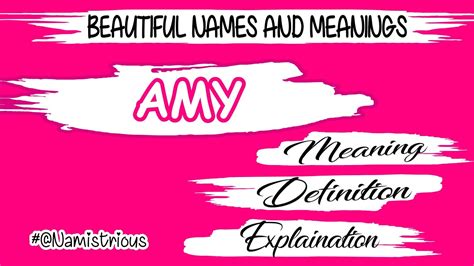 Amy Name Meaning Amy Meaning Amy Name And Meanings Amy Means