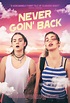 Never Goin' Back (Film, 2018) - MovieMeter.nl