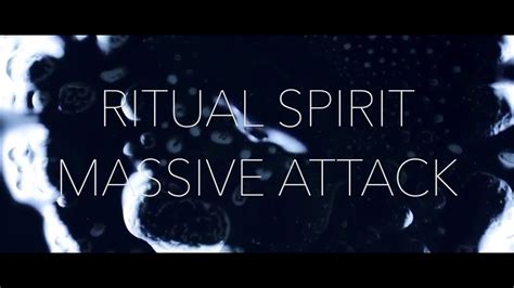 Massive Attack Ritual Spirit Introversion Flip Youtube