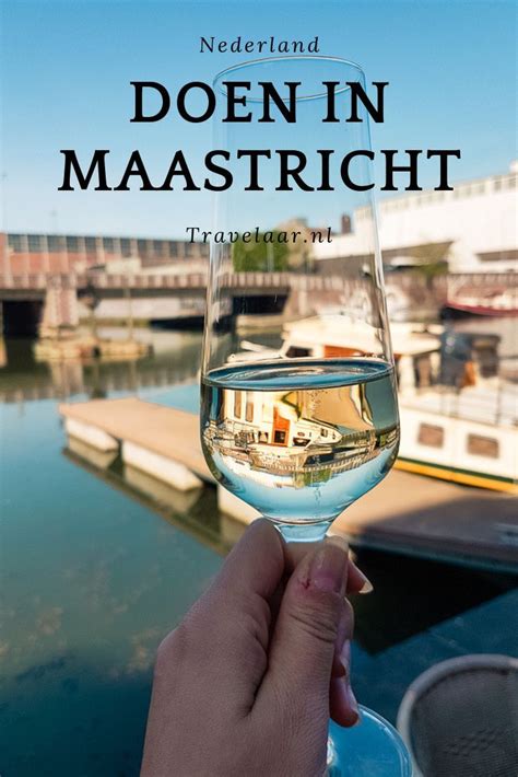 Wat Te Doen In Maastricht Tips Bezienswaardigheden Artofit