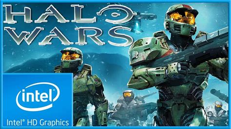 Halo Wars Definitive Edition Low End Pc Intel Hd 4000 Youtube