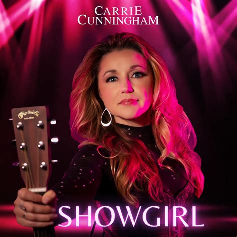 Carrie Cunningham Promises To Always Be A Showgirl