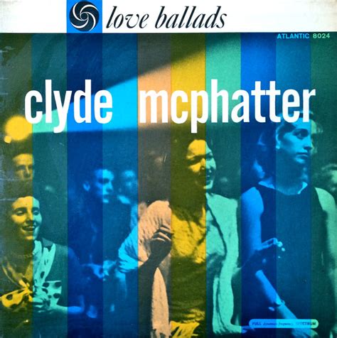 Clyde Mcphatter Love Ballads Releases Discogs