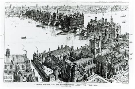 London Bridge And Its Surroundings At About The Year 1600 From Old