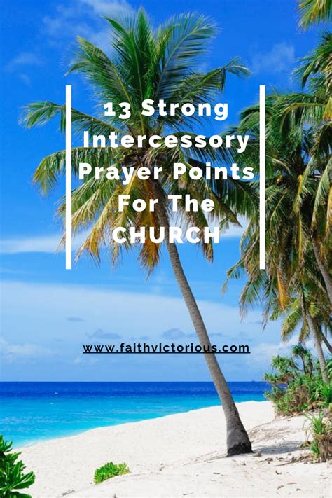 13 Strong Intercessory Prayer Points For The Church Faith Victorious