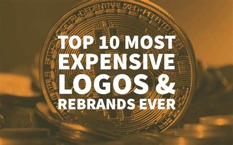 Top 10 Most Expensive Logo Designs And Rebrands Ever By Inkbot Design