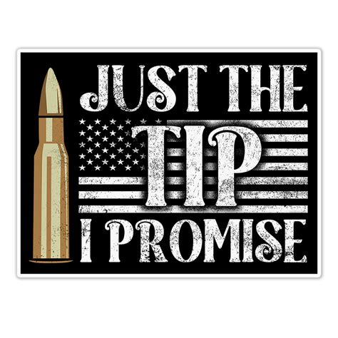 Just The Tip I Promise Stickers Us Maga Merch