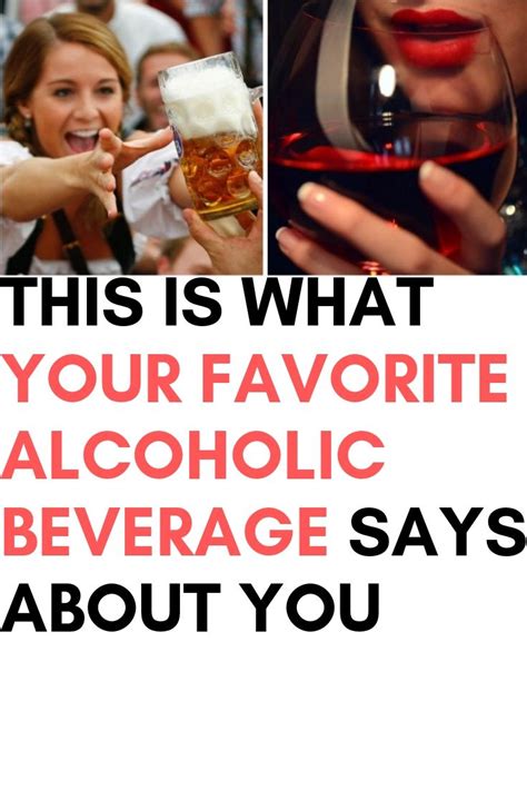 this is what your favorite alcoholic beverage says about you alcoholic drinks fun facts alcohol