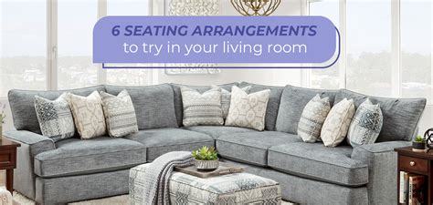 6 Seating Arrangements To Try In Your Living Room Fusion Furniture Inc