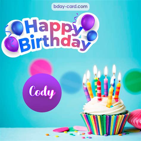 Birthday Images For Cody 💐 — Free Happy Bday Pictures And Photos Bday