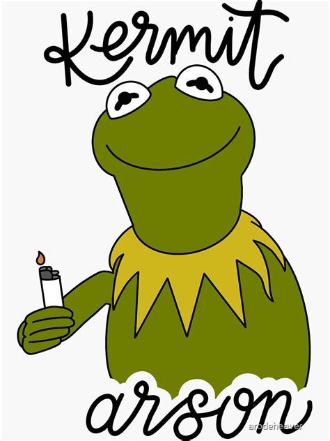 Kermit Arson Sticker For Sale By Arodeheaver Redbubble