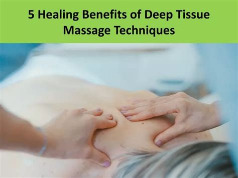 Ppt 5 Healing Benefits Of Deep Tissue Massage Techniques Powerpoint