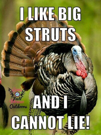 can t lie turkey hunting hunting memes turkey hunting quotes