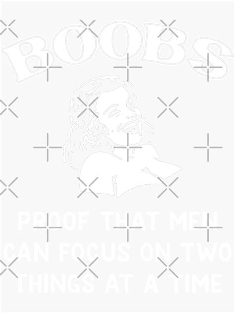 Boobs Proof Men Can Focus On Two Things Sticker By 17anons Redbubble