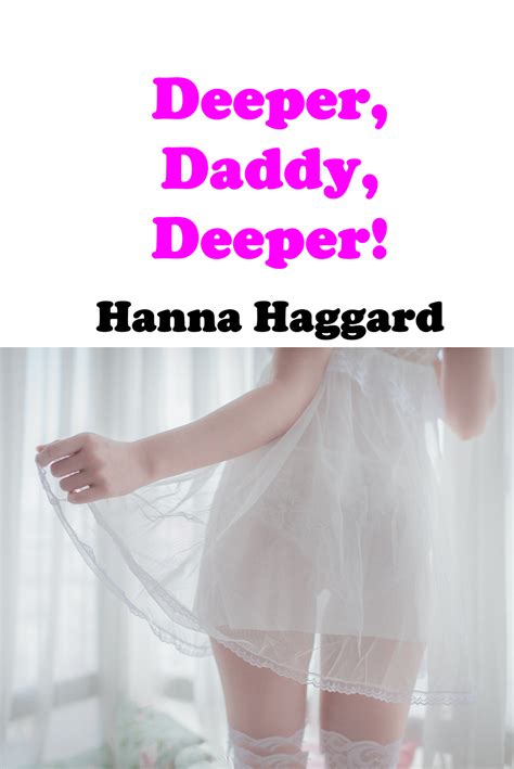 Deeper Daddy Deeper By Hanna Haggard Goodreads