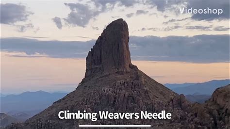 Climbing Weavers Needle In The Superstition Mountains Arizona Youtube