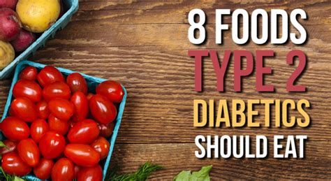 8 Foods Type 2 Diabetics Should Eat Health Babamail