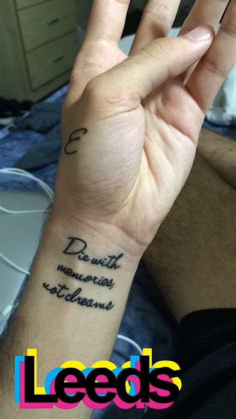 Die With Memories Not Dreams Tattoo - the mint street: Die with memories, not Dreams tattoo