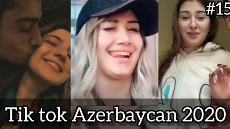 Tik Tok Azerbaycan En Yeni Videolar 2020 15 Youtube