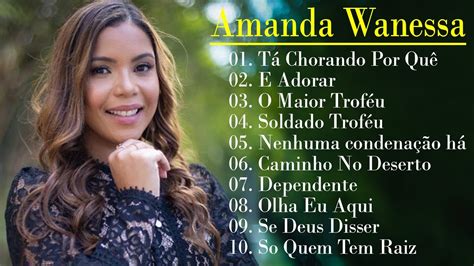 Amanda Wanessa Tá Chorando Por Quê Voz E Piano Hinos Evangélicos