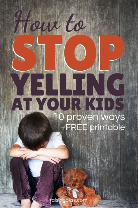 How To Stop Yelling At Your Kids A Post About 10 Proven Ways To Stop