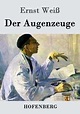 'Der Augenzeuge' von 'Ernst Weiss' - Buch - '978-3-518-39622-3'