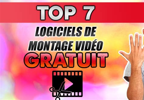 Top 7 Meilleurs Logiciels De Montage Vidéo Gratuit