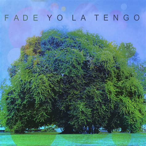 Yo La Tengo Fade [album Review] The Fire Note