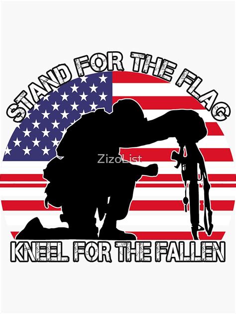 Stand For The Flag Kneel For The Fallen Veteran T Sticker For