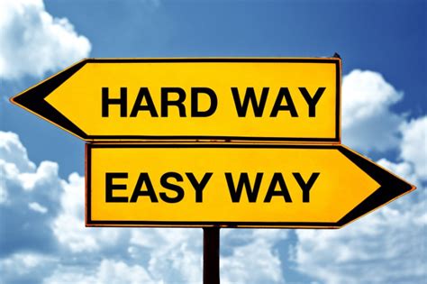 Hard Way Or Easy Way Opposite Signs Practical Smart