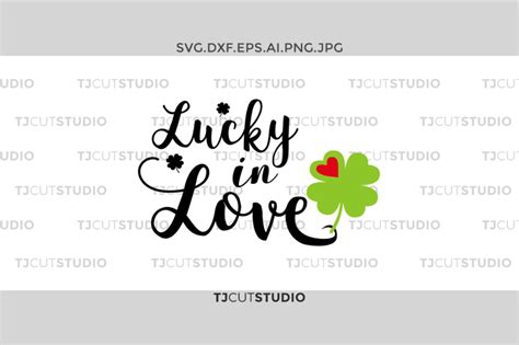 Lucky In Love Svg Shamrock Svg St Patricks Day Svgluck Svg Love