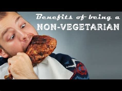 However, there are some vegans who opt for it purely for their health. Benefits of being a Non-vegetarian - YouTube