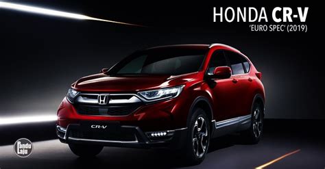 Check honda city variant's key specs and features. Honda CR-V (2019) Euro Spec - Kini dengan Varian 7-Kerusi ...