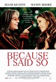 Because I Said So DVD Release Date January 27, 2009