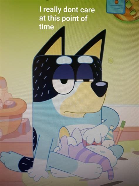 If You Watch Bluey You Know What He Goes Through I Relate To Him Alot