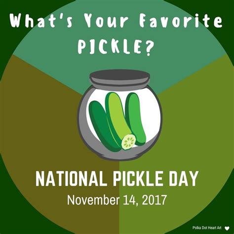 National Pickle Day November 14 2017 Whats Your Favorite Pickle