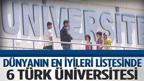 Dünyanın En İyileri Nde 6 Türk üniversitesi Haber 7 EĞİtİm