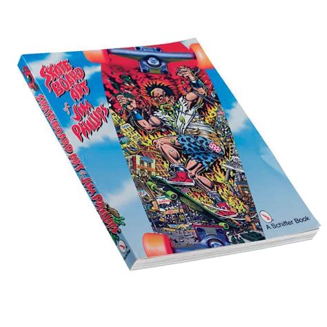 The Skateboard Art Of Jim Phillips Book Cruisin City