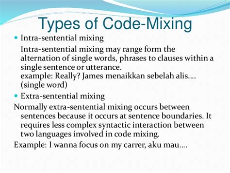 Sociolinguistics is the descriptive study of the effect of any and all aspects of society, including cultural norms, expectations, and context, on the way language is used, and the effects of language use on. Code-Mixing and Code Switching