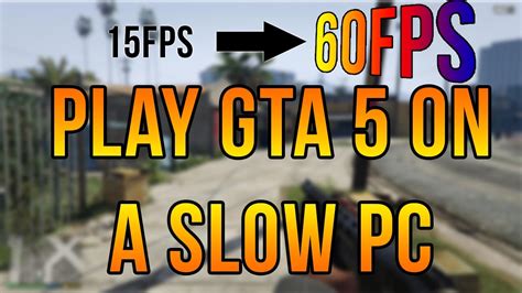 How To Play Gta 5 On An Old Pc Increase Fps Youtube