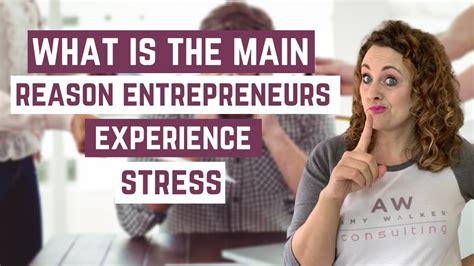 What Is A Main Reason Entrepreneurs Experience Daily Stress Stress Burnout Youtube