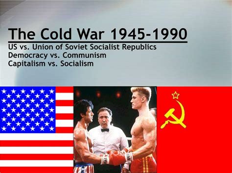 Ppt The Cold War 1945 1990 Us Vs Union Of Soviet Socialist Republics