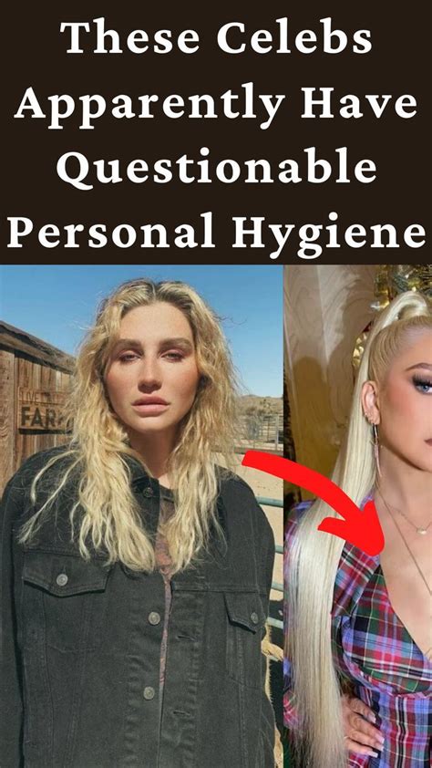 These Celebs Apparently Have Questionable Personal Hygiene Personal