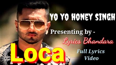 Loca Yo Yo Honey Singh Lyrics Bhushan Kumar New Punjabi Song 2020 T Series Youtube