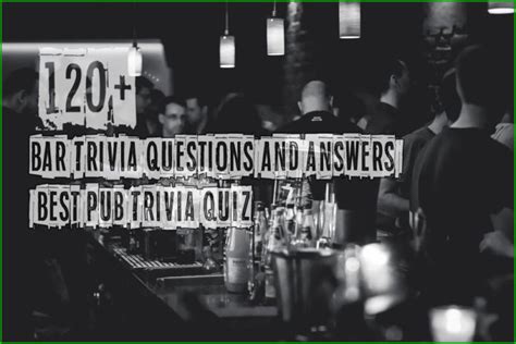 120 Bar Trivia Questions And Answers Best Pub Trivia Quiz 2022